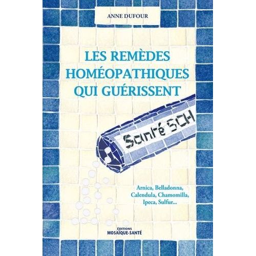 Les Remèdes Homéopathiques Qui Guérissent