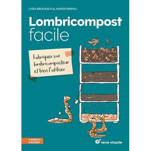 Lombricompost Facile - Fabriquer Son Lombricomposteur Et Bien L'utiliser