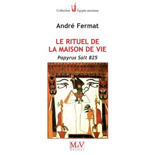 Le Rituel De La Maison De Vie - Papyrus Salt 825
