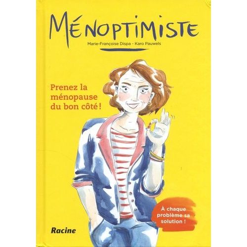 Ménoptimiste - Prenez La Ménopause Du Bon Côté !