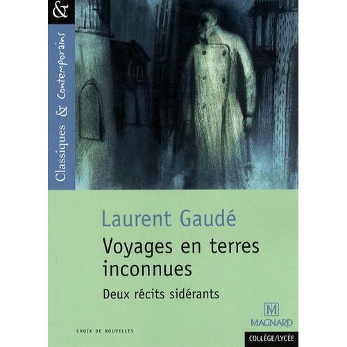 Voyages En Terres Inconnues - Deux Récits Sidérants