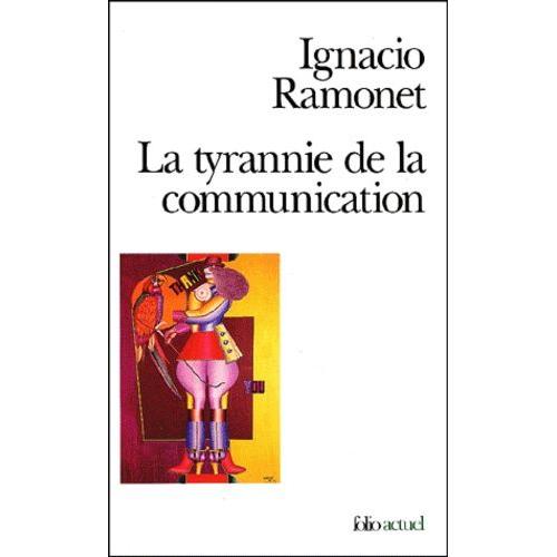 La Tyrannie De La Communication