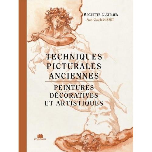 Techniques Picturales Anciennes - Peintures Decoratives Et Artistiques