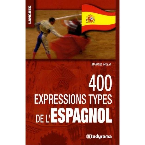 400 Expressions Types De L'espagnol