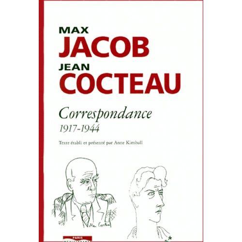 Max Jacob Jean Cocteau - Correspondance 1917-1944
