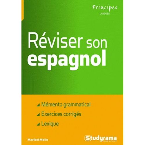 Réviser Son Espagnol - Mémento Grammatical, Exercices Corrigés, Lexique