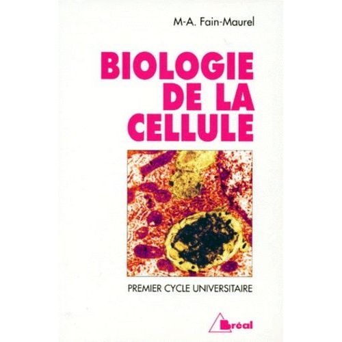 Biologie De La Cellule - Premier Cycle Universitaire