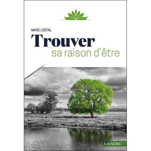 Trouver Sa Raison D'être