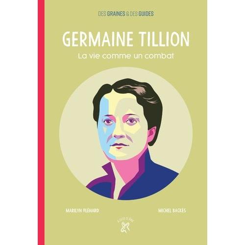 Germaine Tillion - La Vie Comme Un Combat