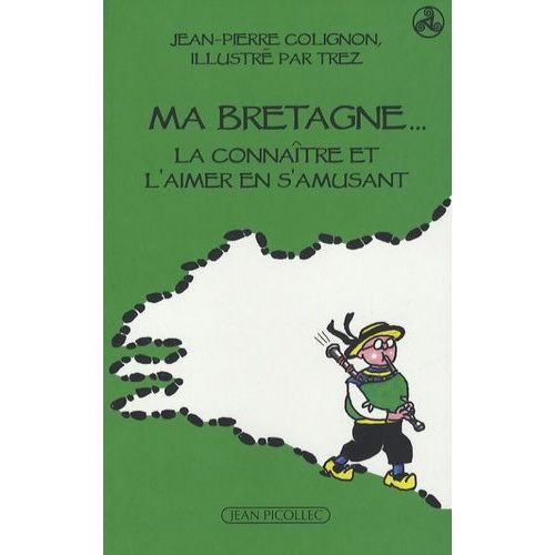 Ma Bretagne - La Connaître Et L'aimer En S'amusant
