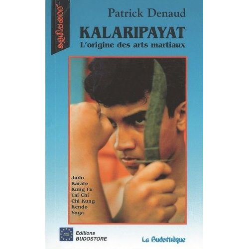 Kalaripayat - L'origine Des Arts Martiaux