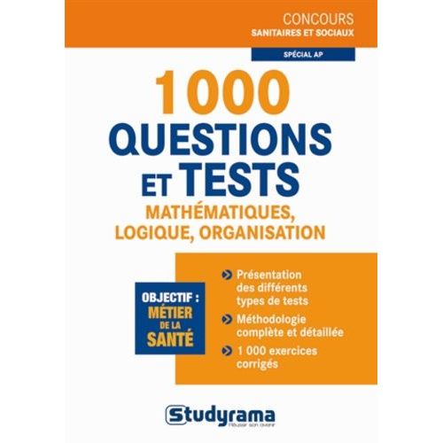 1000 Questions Et Tests De Mathématiques, Logique, Organisation, Spécial Ap