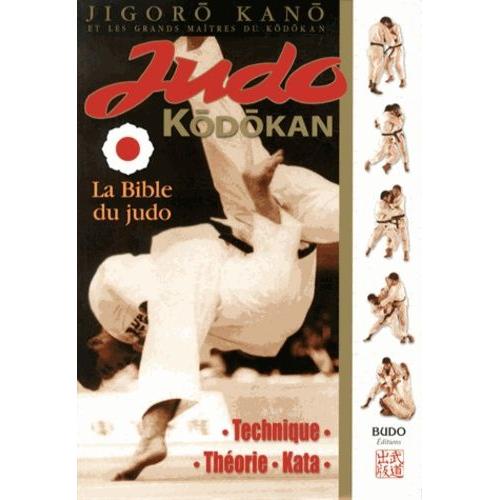 Judo Kodokan - La Bible Du Judo