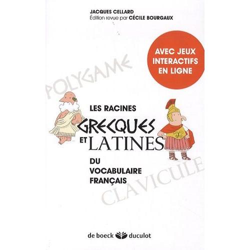 Les Racines Grecques Et Latines Du Vocabulaire Français