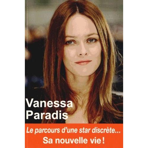 Vanessa Paradis - Sa Nouvelle Vie !