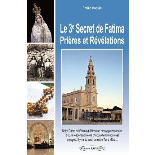Le Troisième Secret De Fatima - Prières Et Révélations