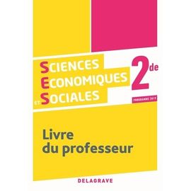 Sciences Économiques Et Sociales 2de - Livre Du Professeur