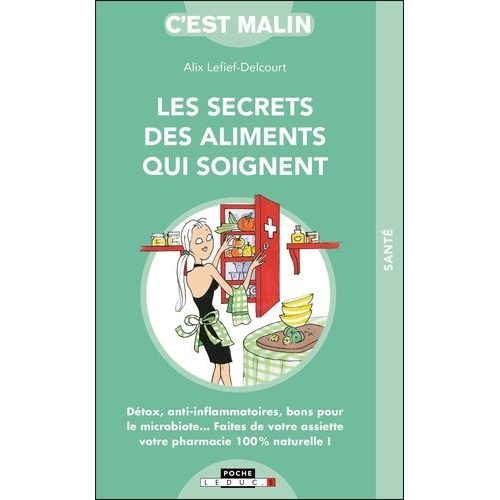 Les Secrets Des Aliments Qui Soignent