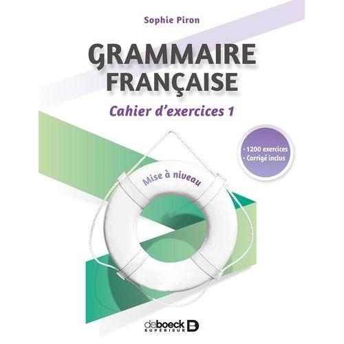Grammaire Française - Cahier D'exercices 1, Mise À Niveau