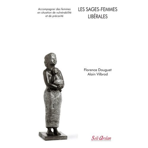 Les Sages-Femmes Libérales - Accompagner Des Femmes En Situation De Vulnérabilité Et De Précarité