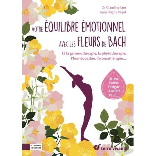 Votre Équilibre Émotionnel Avec Les Fleurs De Bach