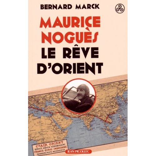 Maurice Noguès, Le Rêve D'orient
