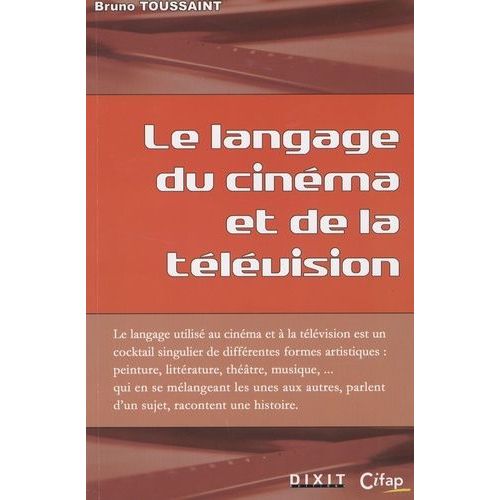 Le Langage Du Cinéma Et De L'audiovisuel