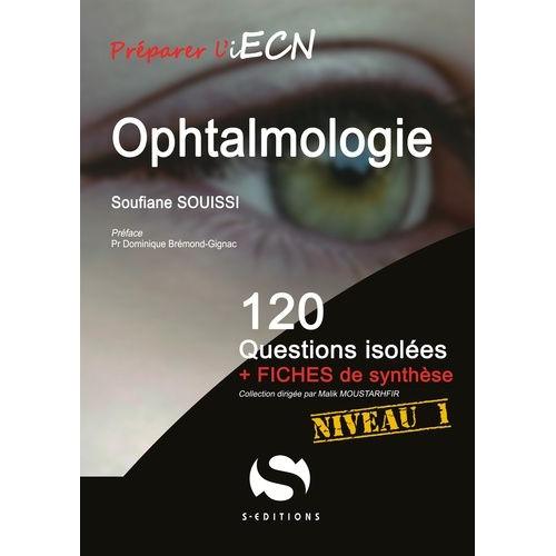 Ophtalmologie - 120 Questions Isolées + Fiches De Synthèse