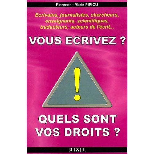Vous Écrivez? Quels Sont Vos Droits?