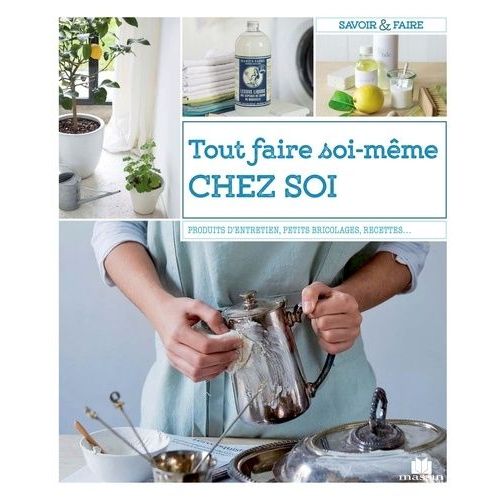 Tout Faire Soi-Même Chez Soi