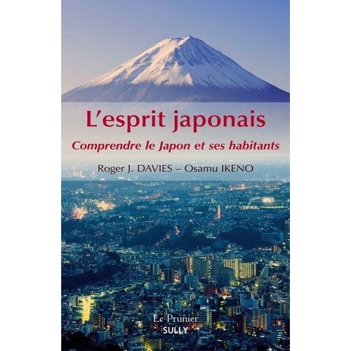L'esprit Japonais - Comprendre La Japon Et Ses Habitants