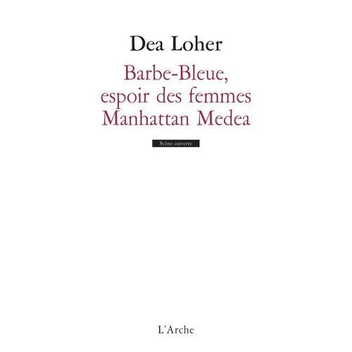 Barbe-Bleue, Espoir Des Femmes Manhattan Medea