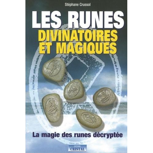 Les Runes Divinatoires Et Magiques