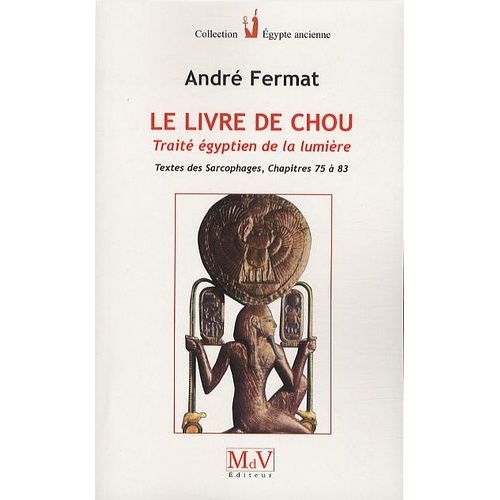Le Livre De Chou - Traité Égyptien De La Lumière
