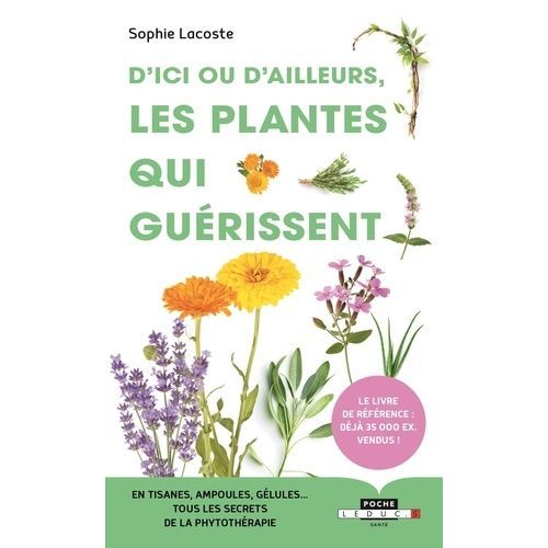 D'ici Ou D'ailleurs, Les Plantes Qui Guérissent