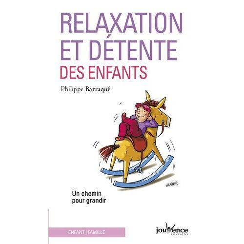 Relaxation Et Détente Des Enfants - Un Chemin Pour Grandir