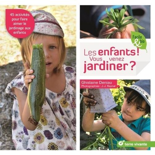 Les Enfants ! Vous Venez Jardiner ?