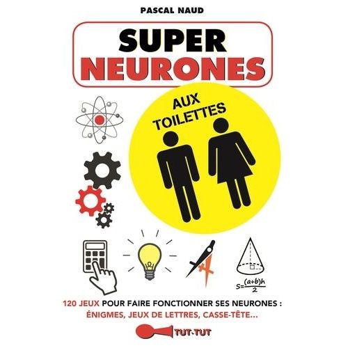 Super Neurones Aux Toilettes