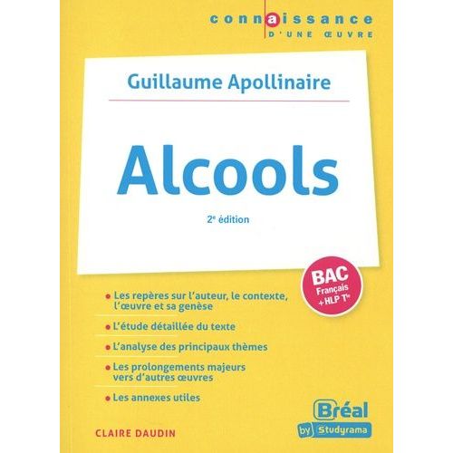 Alcools, Bac Français + Hlp Tle - Guillaume Apollinaire
