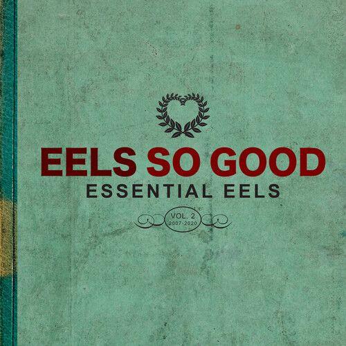 Eels - Eels So Good: Essential Eels, Vol. 2 (2007-2020) [Vinyl Lp]