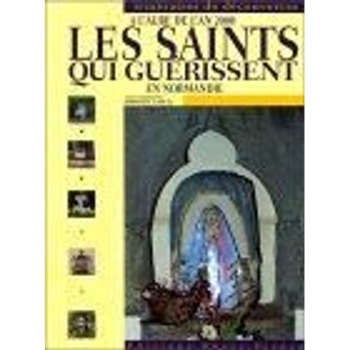 Les Saints Qui Guérissent En Normandie