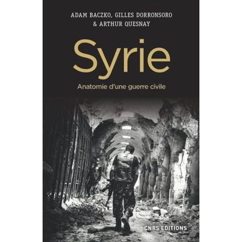 Syrie. Anatomie D'une Guerre Civile