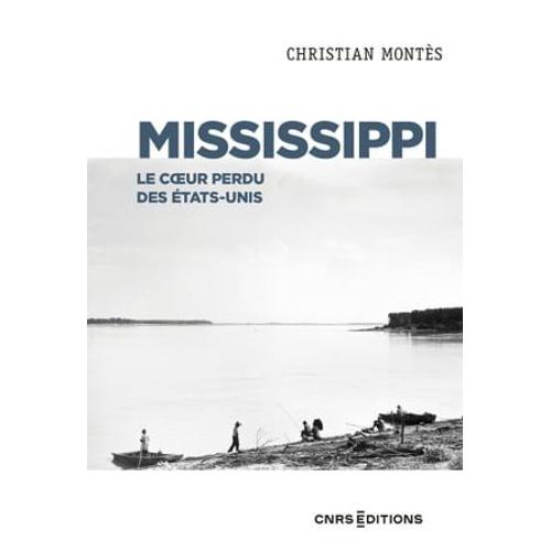 Mississippi - Le Coeur Perdu Des États Unis