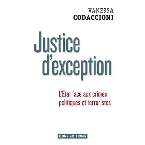 Justice D'exception. La Cour De Sûreté De L'etat Sous La Ve République