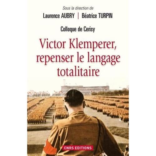 Victor Klemperer, Repenser Le Langage Totalitaire