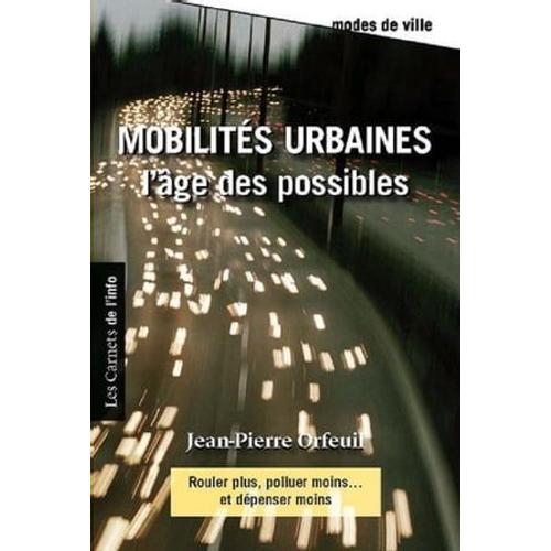 Mobilités Urbaines : L'age Des Possibles