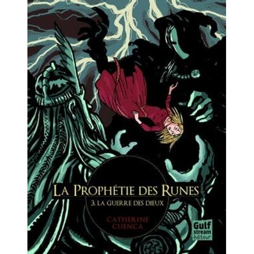 La Prophétie Des Runes - Tome 3 La Guerre Des Dieux