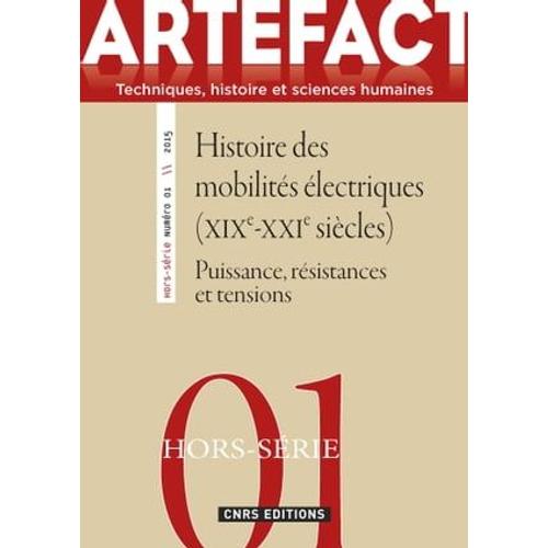 Artefact Hors Série N°1 - Puissance, Résistances Et Tensions. Histoire Des Mobilités Électriques