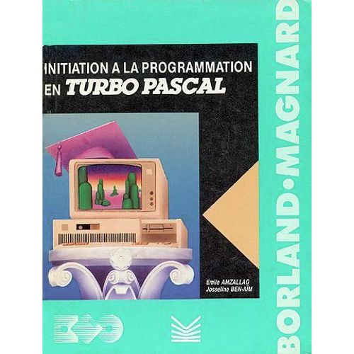 Initiation A La Programmation - Turbo Pasca
