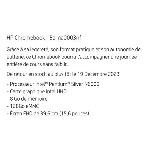 HP Chromebook 15a-na0003nf - 15.6" Intel Pentium Silver - Ram 8 Go - DD 128 Go